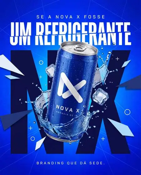 Série autoral: se a NOVA X fosse um refrigerante